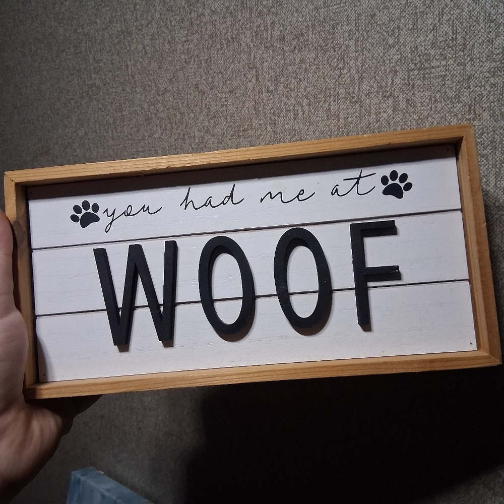 You Had Me At Woof Small Home Decor Sign Dog Mom Dog Lover Farmhouse Chic Rustic - Picture 4 of 4